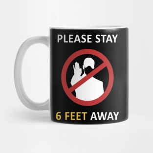 Please Stay 6 Feet Away Mug